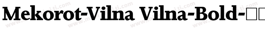 Mekorot-Vilna Vilna-Bold字体转换